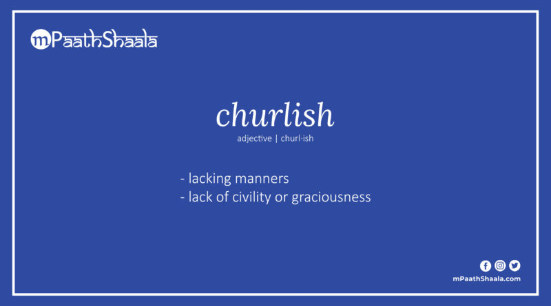 Definition of churlish