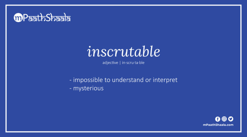 Definition of inscrutable