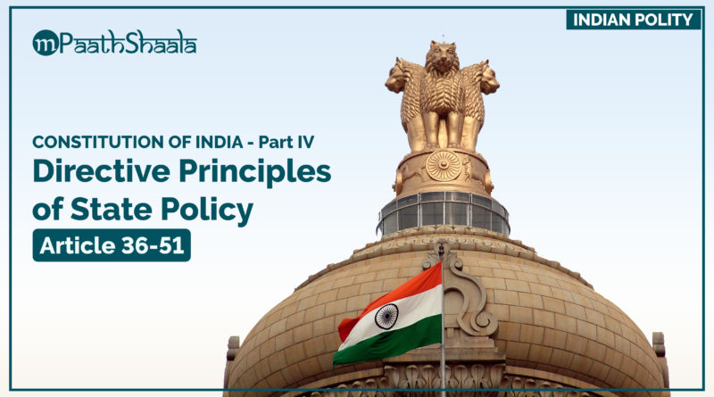 Constitution of India, Directive Principles of State Policy - Article 36-51