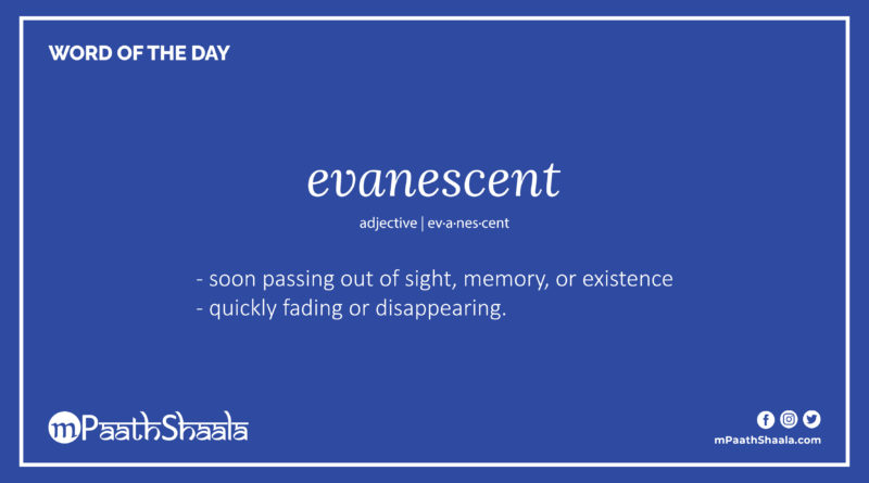 Definition of evanescent