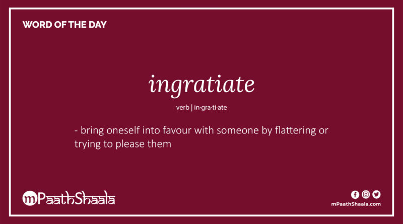 Definition of ingratiate