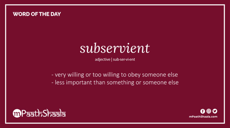 Definition of subservient