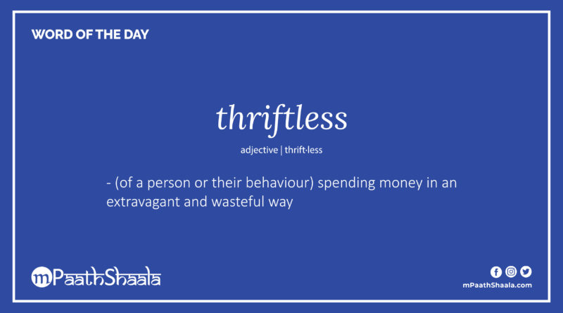 Definition of thriftless