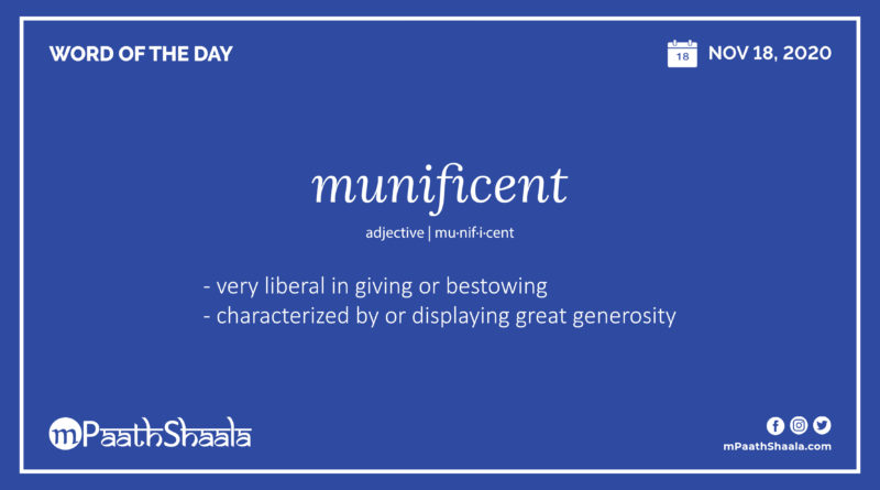 Definition, Pronunciation, Synonyms, Antonyms & Examples Sentences of munificent – Word of the Day