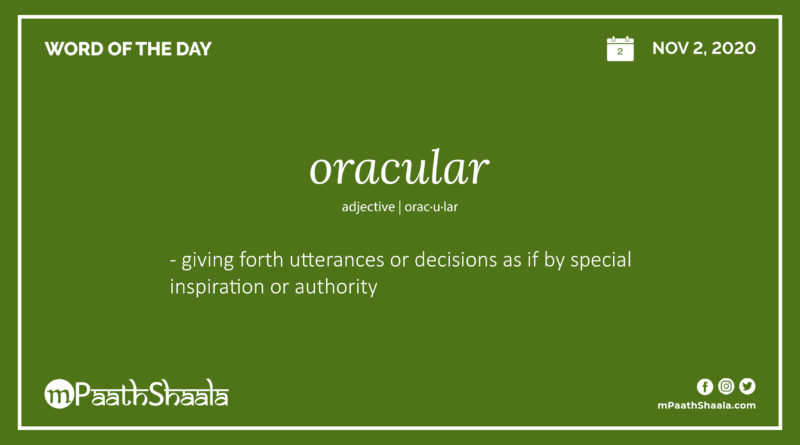 Definition, Pronunciation, Synonyms, Antonyms & Examples Sentences of oracular – Word of the Day