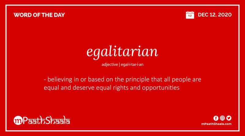 Definition, Pronunciation, Synonyms, Antonyms & Examples Sentences of egalitarian – Word of the Day