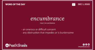 Definition, Pronunciation, Synonyms, Antonyms & Examples Sentences of encumbrance – Word of the Day