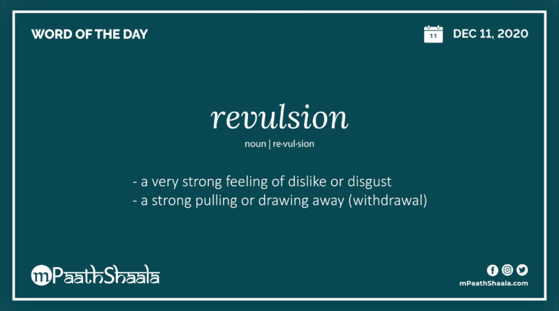 Definition, Pronunciation, Synonyms, Antonyms & Examples Sentences of revulsion – Word of the Day