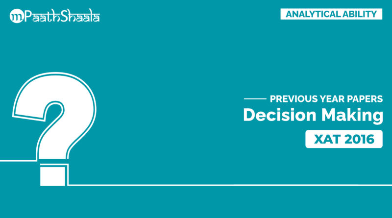 Decision Making XAT 2016