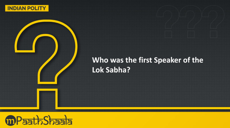 first Speaker of the Lok Sabha